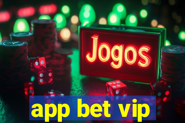 app bet vip